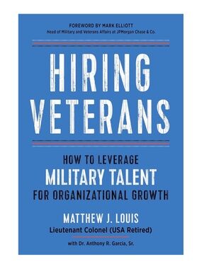 NEW Hiring Veterans Paperback Book by Matthew J. Louis